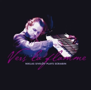 Sivelöv Niklas - Vers La Flamme/Sivelöv Plays Scriab i gruppen Externt_Lager / Naxoslager hos Bengans Skivbutik AB (545278)