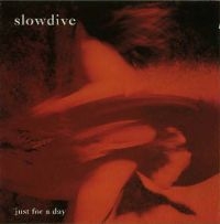 Slowdive - Just For A Day i gruppen CD / Pop-Rock hos Bengans Skivbutik AB (546016)