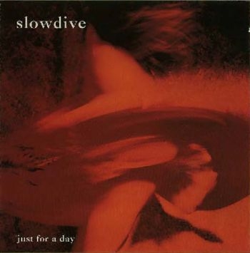 Slowdive - Just For A Day i gruppen CD / Rock hos Bengans Skivbutik AB (546016)