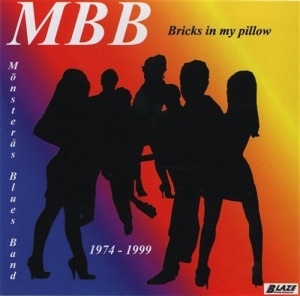 Mönsterås Bluesband - 1974-1999 Bricks In My Pillow i gruppen CD / Blues,Jazz hos Bengans Skivbutik AB (546338)