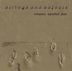 Nilsson Per Anders /Sandell Sten - Strings And Objects i gruppen Externt_Lager / Naxoslager hos Bengans Skivbutik AB (546431)