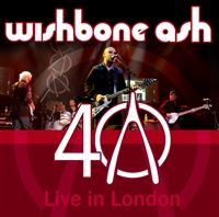 Wishbone Ash - 40Th Anniversary Live In London i gruppen CD / Pop-Rock hos Bengans Skivbutik AB (546758)