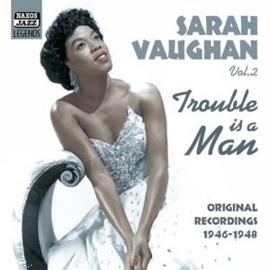 Vaughan Sarah - Trouble Is A Man - Vol 2 i gruppen CD / Jazz hos Bengans Skivbutik AB (546931)