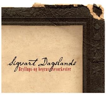 Dagsland Sigvart - Sigvart Dagslands Bryllups Og Begra i gruppen CD / Toppsäljare hos Bengans Skivbutik AB (547158)