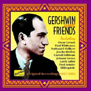 Gershwin George - Gershwin & Friends i gruppen Externt_Lager / Naxoslager hos Bengans Skivbutik AB (547234)