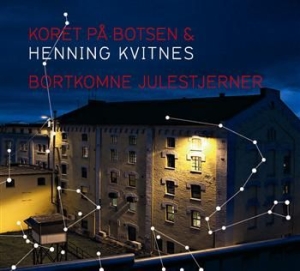 Koret På Botsen Og Henning Kvitnes - Bortkomne Julestjerner i gruppen CD / Övrigt hos Bengans Skivbutik AB (547426)