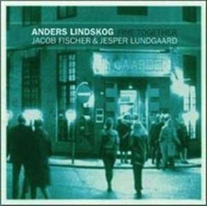 Lindskog Anders - Fine Together i gruppen Externt_Lager / Naxoslager hos Bengans Skivbutik AB (548468)
