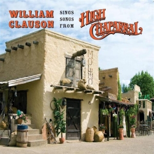 Clauson William - Sings Songs From High Chaparral i gruppen CD / Elektroniskt,World Music hos Bengans Skivbutik AB (548775)