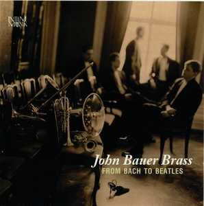 John Bauer Brass - From Bach To Beatles i gruppen Externt_Lager / Naxoslager hos Bengans Skivbutik AB (549210)