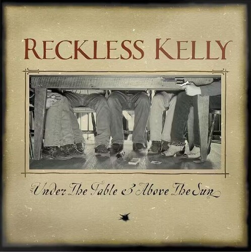 Reckless Kelly - Under The Table & Above The Su i gruppen CD / Toppsäljare hos Bengans Skivbutik AB (549343)