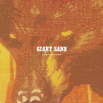 Giant Sand - Purge & Slouch (25Th Anniversary Ed i gruppen CD / Toppsäljare hos Bengans Skivbutik AB (549483)