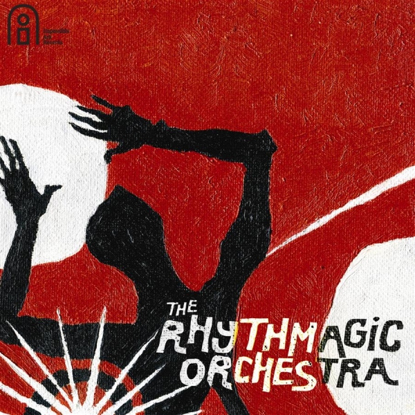 Rhythmagic Orchestra The - The Rhythmagic Orchestra i gruppen CD / Toppsäljare hos Bengans Skivbutik AB (549573)