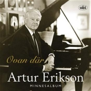 Erikson Artur - Ovan Där - Ett Minnesalbum i gruppen Externt_Lager / Naxoslager hos Bengans Skivbutik AB (549926)