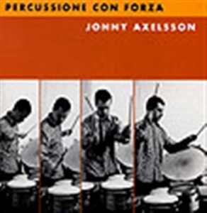 Axelsson Jonny - Percussione Con Forza i gruppen Externt_Lager / Naxoslager hos Bengans Skivbutik AB (550003)