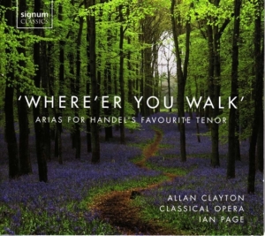 Handel G F - Where'er You Walk - Arias For Hande i gruppen CD / Klassiskt hos Bengans Skivbutik AB (5503121)