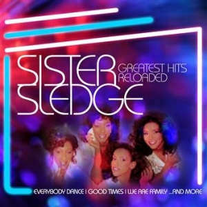Sister Sledge - Greatest Hits Reloaded i gruppen CD / Pop-Rock,RnB-Soul hos Bengans Skivbutik AB (550386)