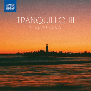 Pianobasso - Tranquillo Iii i gruppen CD / Klassiskt hos Bengans Skivbutik AB (5504042)