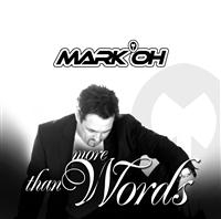 Mark 'Oh - More Than Words i gruppen CD / Dance-Techno,Pop-Rock hos Bengans Skivbutik AB (550443)