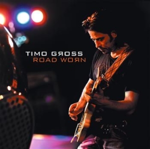 Gross  Timo - Road Worn i gruppen CD / Rock hos Bengans Skivbutik AB (550447)