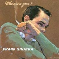 Frank Sinatra - Where Are You i gruppen CD / Pop hos Bengans Skivbutik AB (550496)