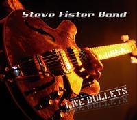 Steve Fister Band - Live Bullets i gruppen CD / Pop-Rock hos Bengans Skivbutik AB (550583)