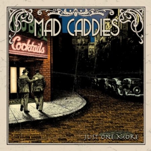Mad Caddies - Just One More i gruppen CD / Pop-Rock hos Bengans Skivbutik AB (550586)