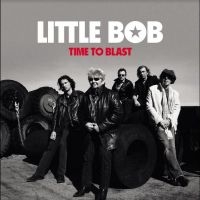 Little Bob - Time To Blast i gruppen VINYL / Pop-Rock hos Bengans Skivbutik AB (5506049)