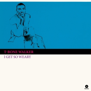 Walker T-Bone - I Get So Weary i gruppen VINYL / Blues hos Bengans Skivbutik AB (5506248)