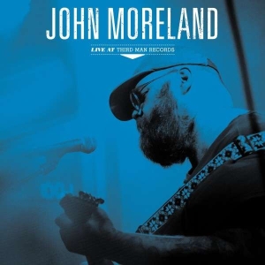 Moreland John - Live At Third Man Records i gruppen VINYL / Country hos Bengans Skivbutik AB (5506280)