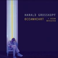 Harald Grosskopf - Oceanheart i gruppen MUSIK / Dual Disc / Pop-Rock hos Bengans Skivbutik AB (5506296)