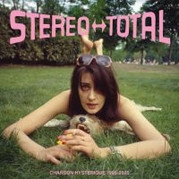 Stereo Total - Chanson Hysterique 1995-2005 i gruppen CD / Pop-Rock hos Bengans Skivbutik AB (5506299)