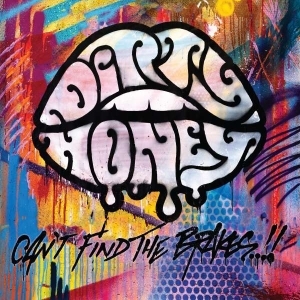 Dirty Honey - Can't Find The Brakes (Clear Vinyl) i gruppen VINYL / Pop-Rock hos Bengans Skivbutik AB (5506399)