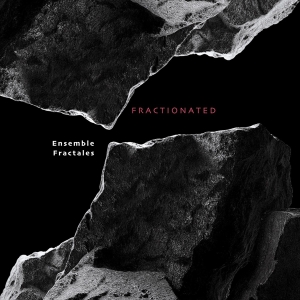Ensemble Fractales - Fractionated i gruppen CD / Klassiskt hos Bengans Skivbutik AB (5506495)