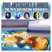 Paul Mccartney & Wings - The 1975 Australian Broadcast i gruppen MUSIK / Dual Disc / Pop-Rock hos Bengans Skivbutik AB (5506535)