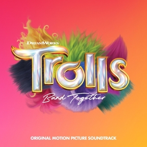 Various - Trolls Band Together (Original Motion Picture Soundtrack) i gruppen CD / Film-Musikal hos Bengans Skivbutik AB (5506570)