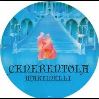 Martinelli - Cenerentola (Cinderella) i gruppen VINYL / Pop-Rock hos Bengans Skivbutik AB (5506680)