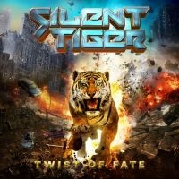 Silent Tiger - Twist Of Fate i gruppen CD / Hårdrock hos Bengans Skivbutik AB (5506902)