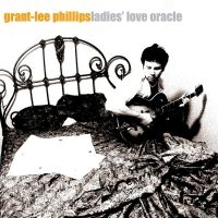 Phillips Grant-Lee - Ladies' Love Oracle (25Th Anniversa i gruppen VI TIPSAR / Fredagsreleaser / Fredag den 2:e Februari 2024 hos Bengans Skivbutik AB (5506977)