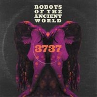 Robots Of The Ancient World - 3737 i gruppen CD / Hårdrock hos Bengans Skivbutik AB (5507345)