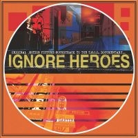 T.S.O.L. - Ignore Heroes: Original Motion Pict i gruppen VINYL / Pop-Rock hos Bengans Skivbutik AB (5507405)