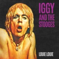 Iggy And The Stooges - Louie Louie i gruppen VINYL / Pop-Rock hos Bengans Skivbutik AB (5507464)