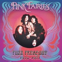 Pink Fairies - Fuzz Freakout 1970-1971 i gruppen VINYL / Pop-Rock hos Bengans Skivbutik AB (5507491)