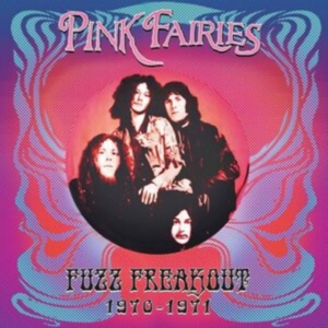 Pink Fairies - Fuzz Freakout 1970-1971 i gruppen VINYL / Pop-Rock hos Bengans Skivbutik AB (5507491)