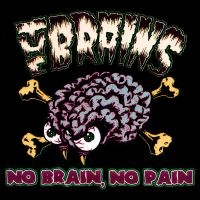 Brains The - No Brain, No Pain i gruppen VINYL / Hårdrock hos Bengans Skivbutik AB (5507552)