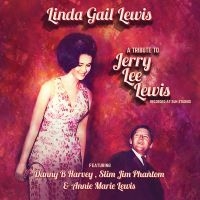 Linda Gail Lewis - A Tribute To Jerry Lee Lewis i gruppen CD / Pop-Rock hos Bengans Skivbutik AB (5507556)