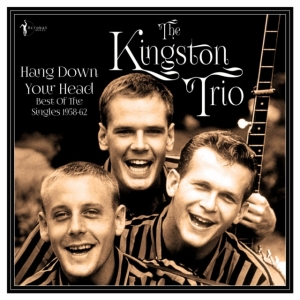 The Kingston Trio - Hang Down Your Head - Best Of The S i gruppen ÖVRIGT / Övrigt / aub hos Bengans Skivbutik AB (5507891)