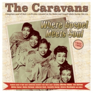 The Caravans - Where Gospel Meets Soul - The Carav i gruppen ÖVRIGT / Övrigt / aub hos Bengans Skivbutik AB (5507959)