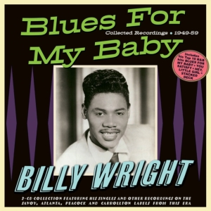 Billy Wright - Blues For My Baby - Collected Recor i gruppen ÖVRIGT / Övrigt / aub hos Bengans Skivbutik AB (5507990)