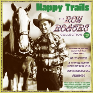 Roy Rogers - Happy Trails - The Roy Rogers Colle i gruppen CD / Pop-Rock hos Bengans Skivbutik AB (5507991)