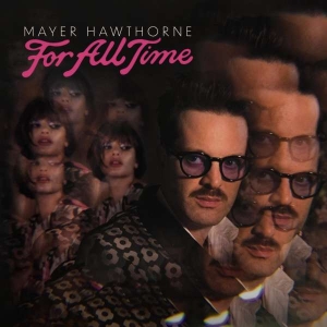 Mayer Hawthorne - For All Time i gruppen VINYL / RnB-Soul hos Bengans Skivbutik AB (5508065)